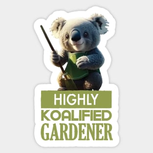 Just a Highly Koalified Gardener Koala Sticker